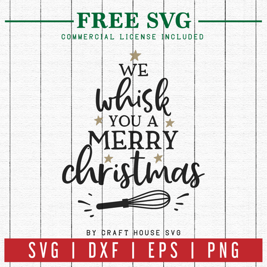 FREE | We whisk you a Merry Christmas | FB8 Craft House SVG - SVG files for Cricut and Silhouette
