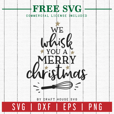 FREE | We whisk you a Merry Christmas | FB8 Craft House SVG - SVG files for Cricut and Silhouette
