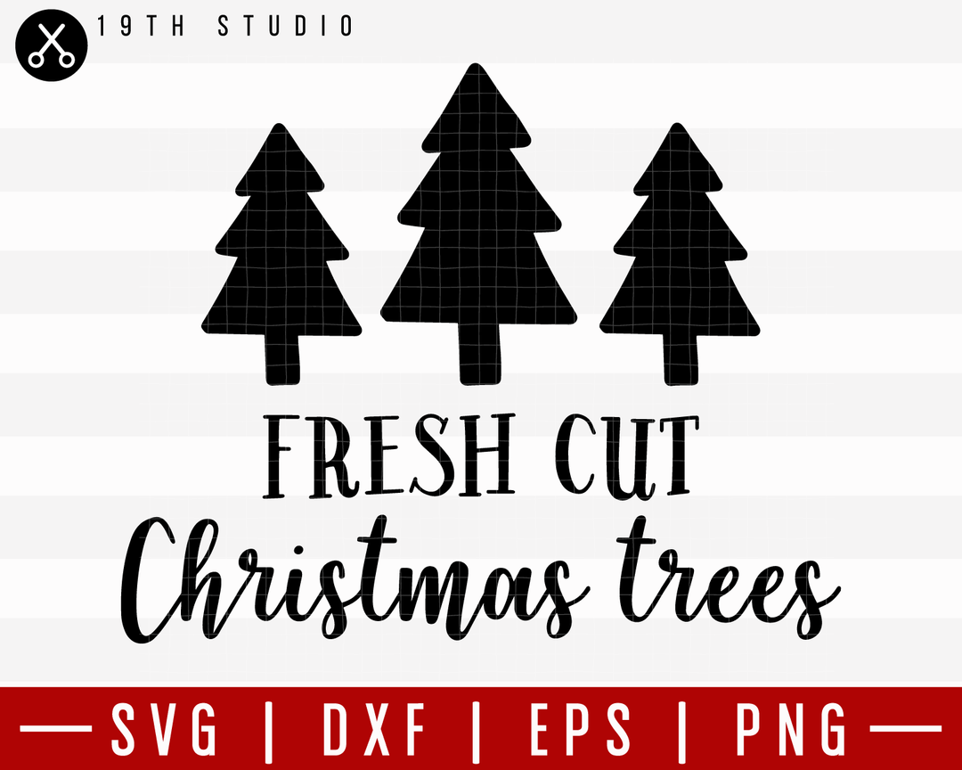 Fresh Cut Christmas Trees SVG | M21F16 Craft House SVG - SVG files for Cricut and Silhouette
