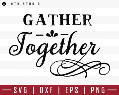 Gather together SVG | M39F4 Craft House SVG - SVG files for Cricut and Silhouette