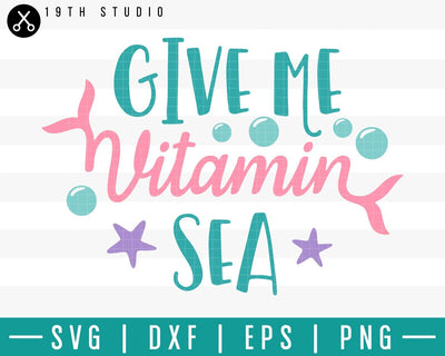 Give me vitamin sea SVG | M33F3 Craft House SVG - SVG files for Cricut and Silhouette