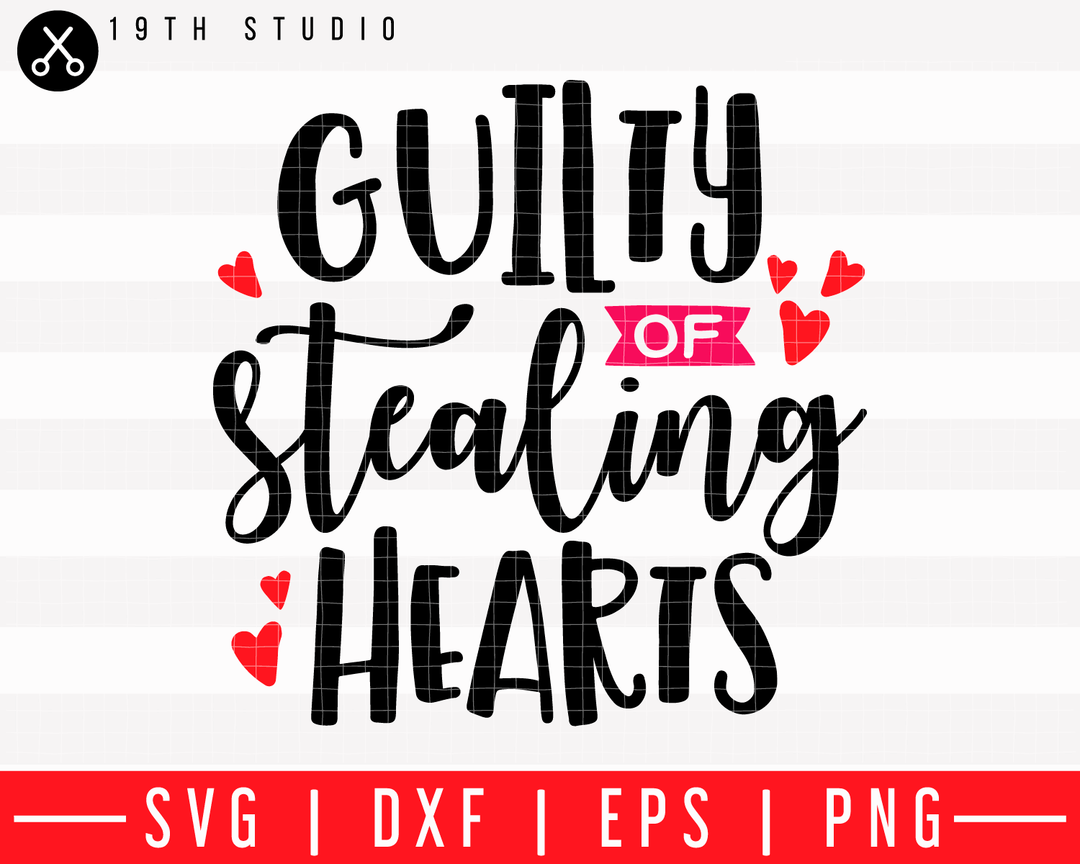 Guilty of stealing hearts SVG | M43F14 Craft House SVG - SVG files for Cricut and Silhouette
