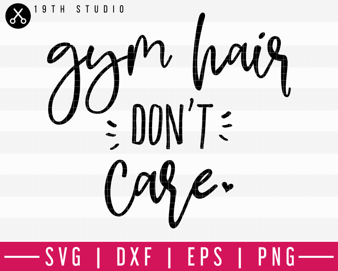 Gym hair don't care SVG | A Gym SVG Cut File| M44F Craft House SVG - SVG files for Cricut and Silhouette