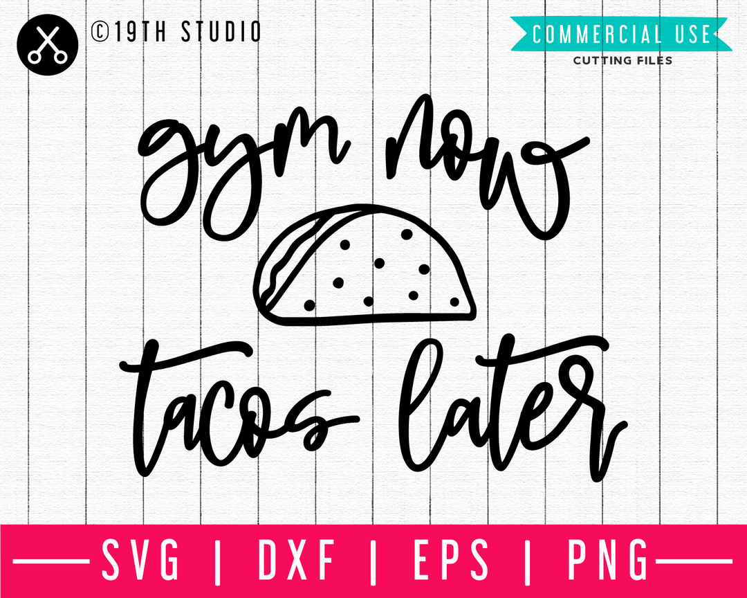 Gym now tacos later SVG | A Gym SVG cut file | M44F Craft House SVG - SVG files for Cricut and Silhouette