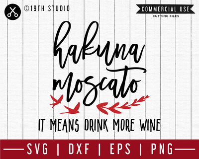 Hakuna Moscato SVG | M47F | A Wine SVG cut file Craft House SVG - SVG files for Cricut and Silhouette