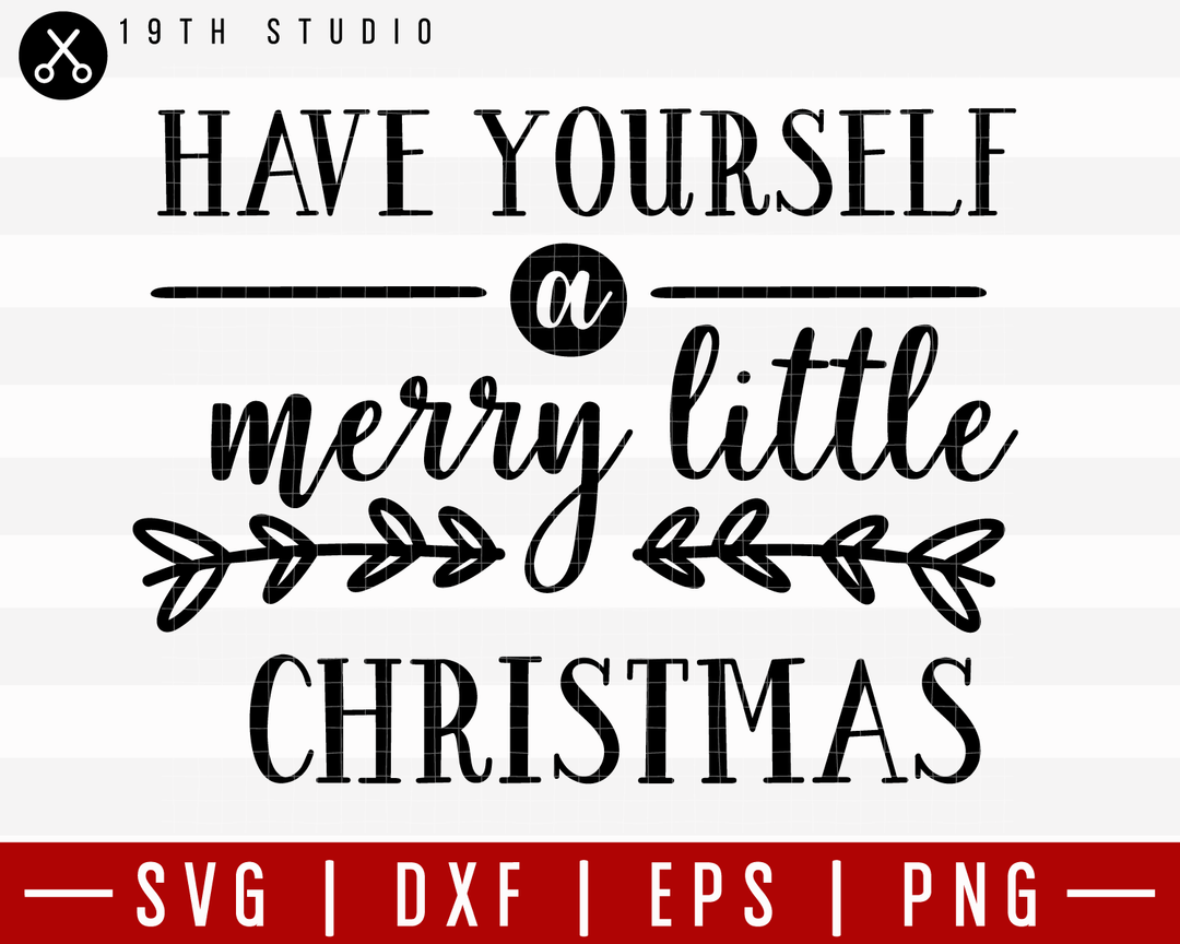 Have Yourself A Little Merry Christmas 2 SVG | M21F21 Craft House SVG - SVG files for Cricut and Silhouette