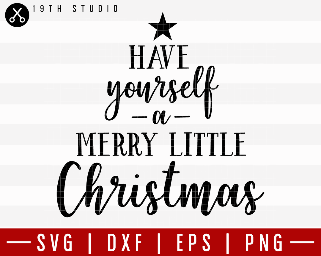 Have Yourself A Little Merry Christmas SVG | M21F22 Craft House SVG - SVG files for Cricut and Silhouette