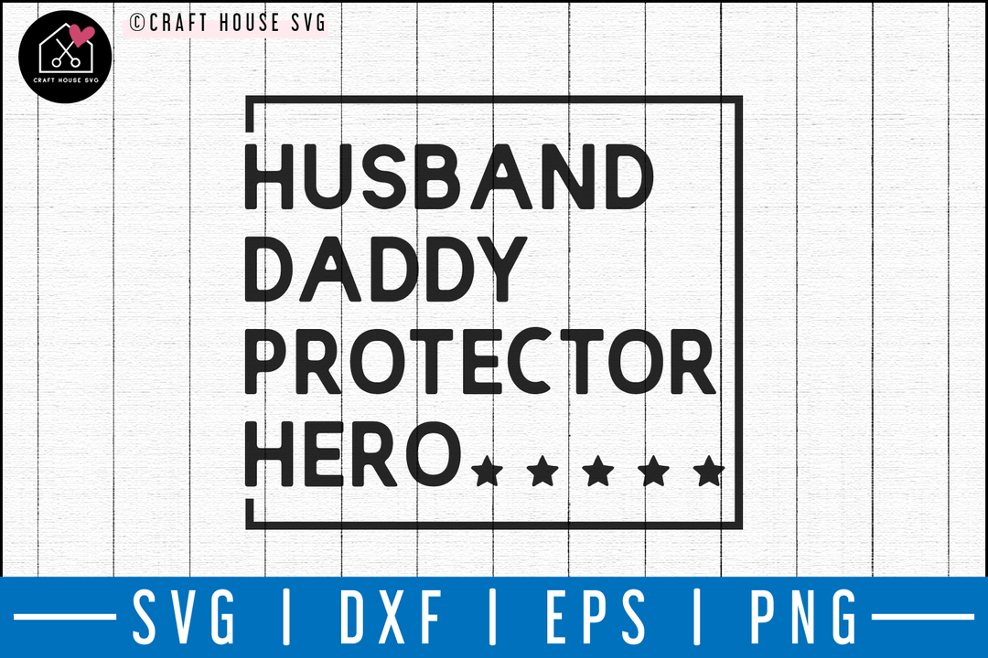 Husband daddy protector hero SVG | M50F | Dad SVG cut file Craft House SVG - SVG files for Cricut and Silhouette