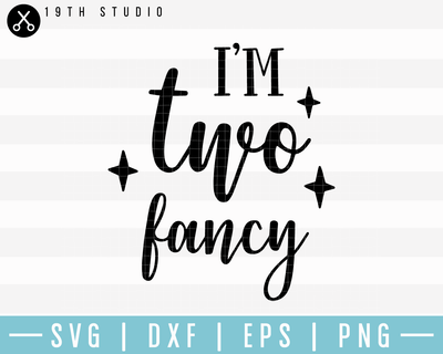 I Am Two Fancy SVG | M17F5 Craft House SVG - SVG files for Cricut and Silhouette