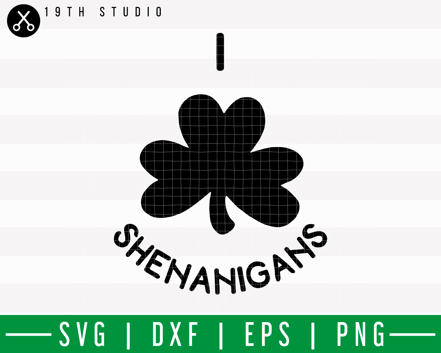 I Love Shinanigans SVG | M18F5 Craft House SVG - SVG files for Cricut and Silhouette
