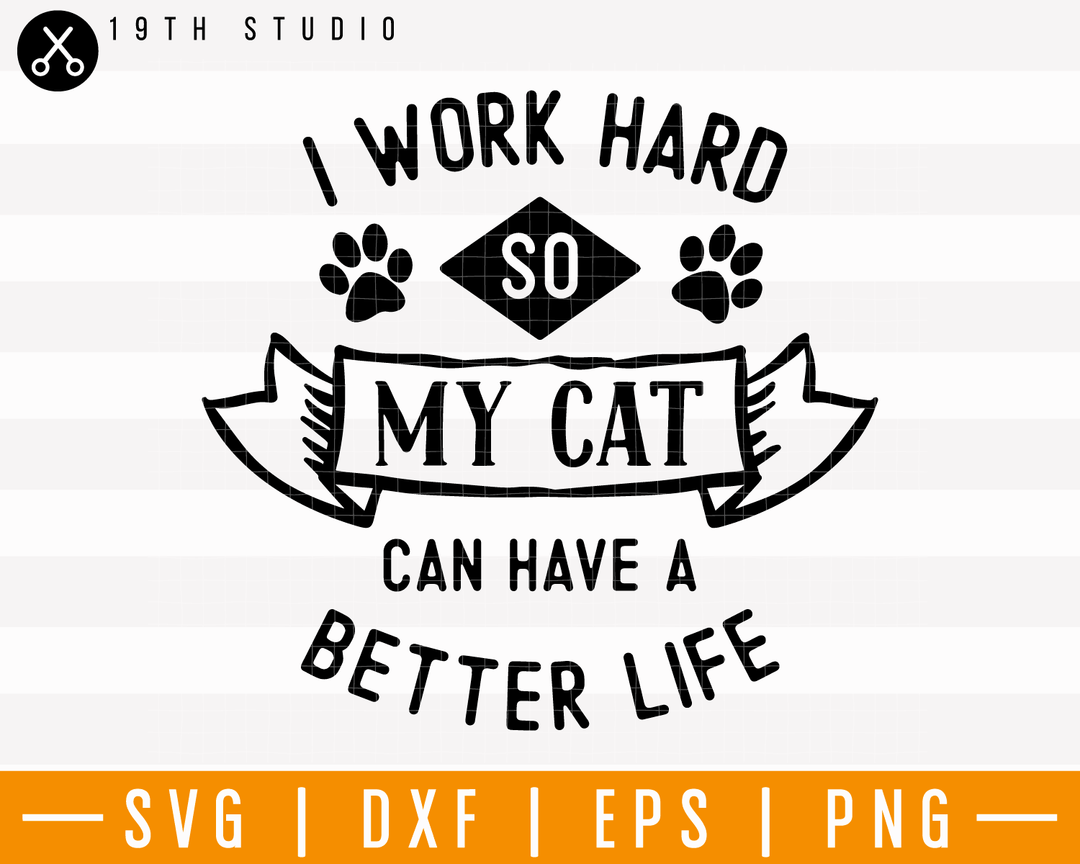 I work hard so my cat SVG | M25F8 Craft House SVG - SVG files for Cricut and Silhouette