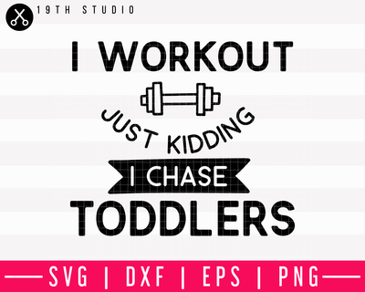 I workout just kidding SVG | M13F7 Craft House SVG - SVG files for Cricut and Silhouette