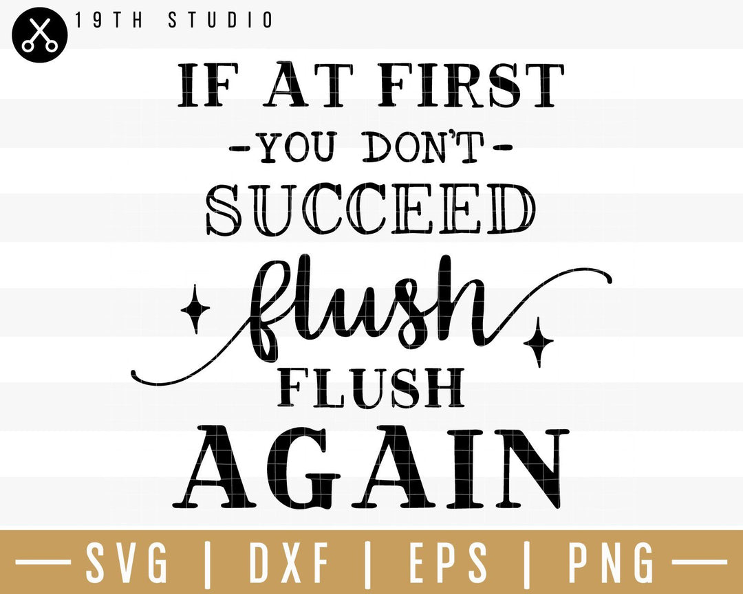 If at first you dont succeed flush flush again SVG | M32F7 Craft House SVG - SVG files for Cricut and Silhouette