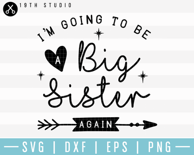 Im Going To Be A Big Sister Again SVG | M17F9 Craft House SVG - SVG files for Cricut and Silhouette