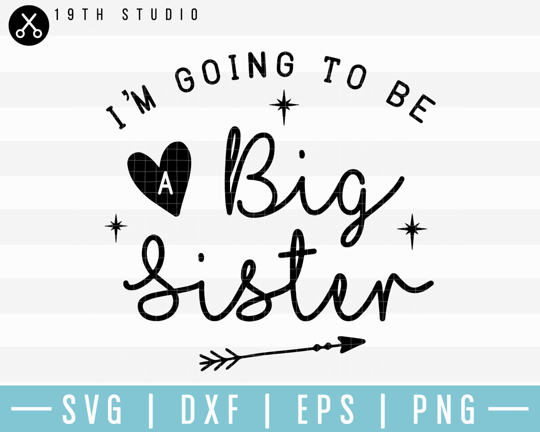 Im Going To Be A Big Sister SVG | M17F8 Craft House SVG - SVG files for Cricut and Silhouette