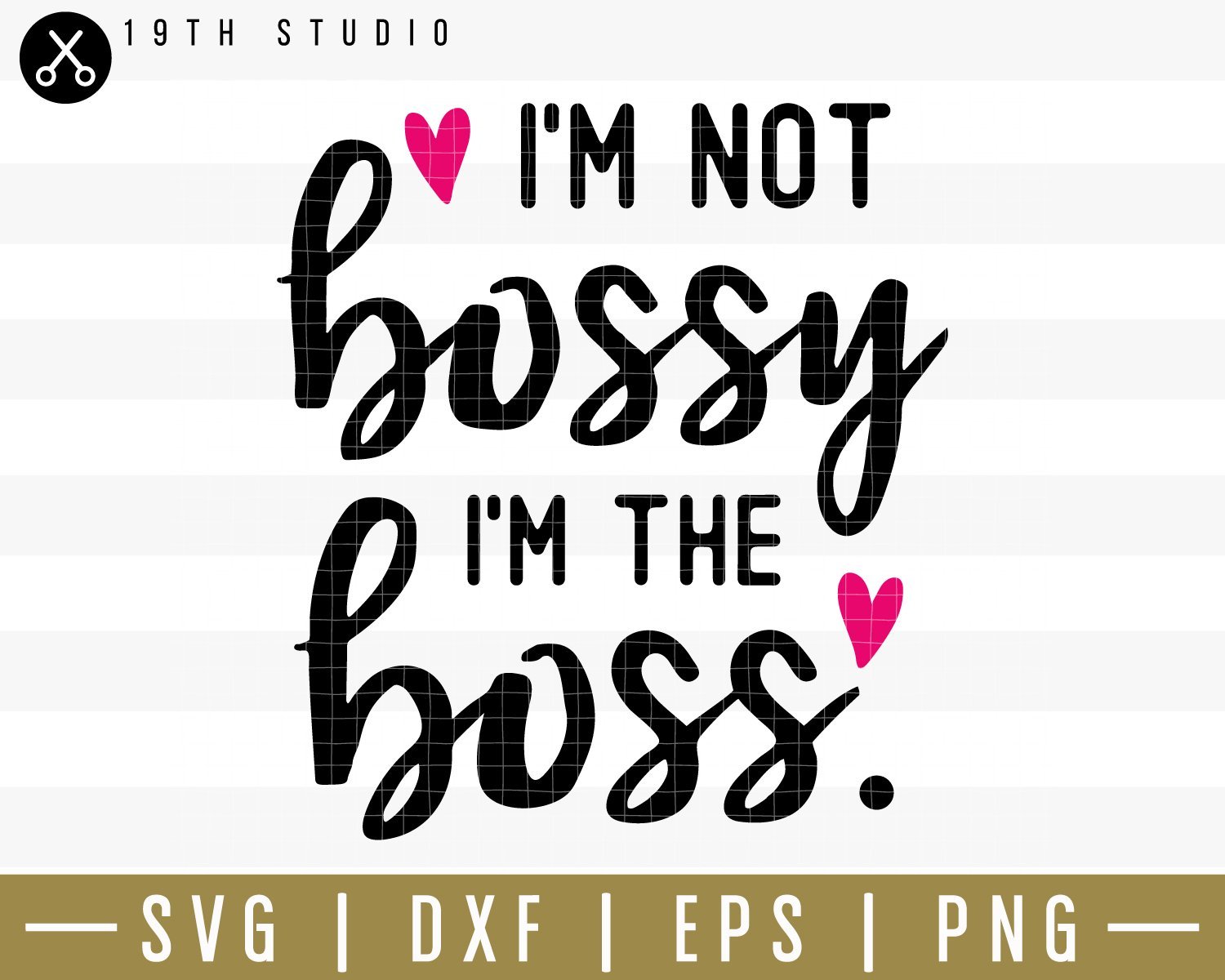 Im not bossy Im the boss SVG | M34F8 Craft House SVG - SVG files for Cricut and Silhouette