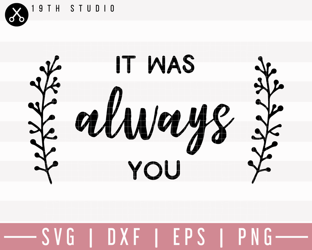 It Was Always You 2 SVG | M27F14 Craft House SVG - SVG files for Cricut and Silhouette