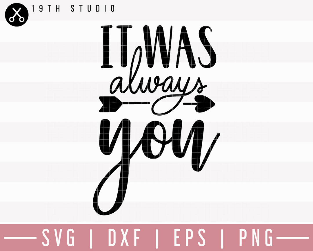 It Was Always You SVG | M27F15 Craft House SVG - SVG files for Cricut and Silhouette