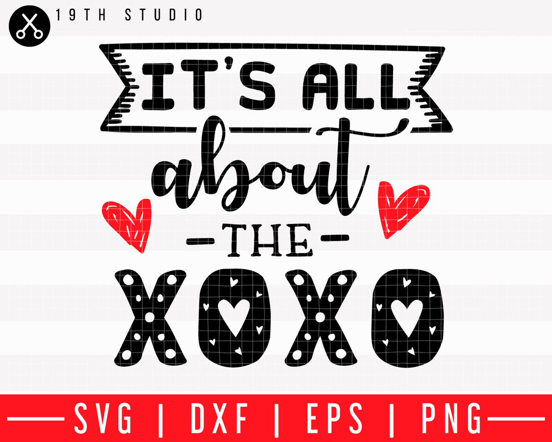 Its all about the xoxo SVG | M43F20 Craft House SVG - SVG files for Cricut and Silhouette