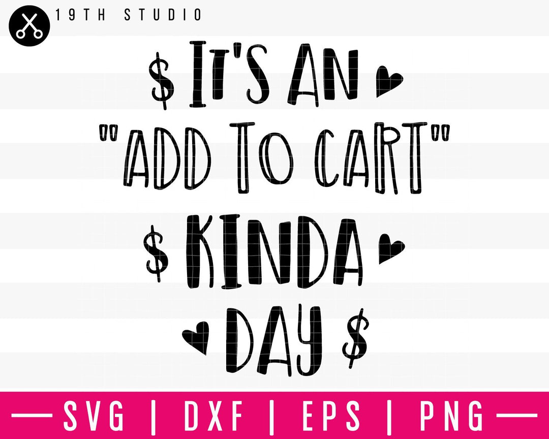 Its an add to cart kinda day SVG | M35F10 Craft House SVG - SVG files for Cricut and Silhouette