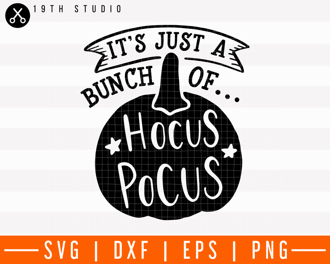 It's just a bunch of hocus pocus SVG | M28F8 Craft House SVG - SVG files for Cricut and Silhouette