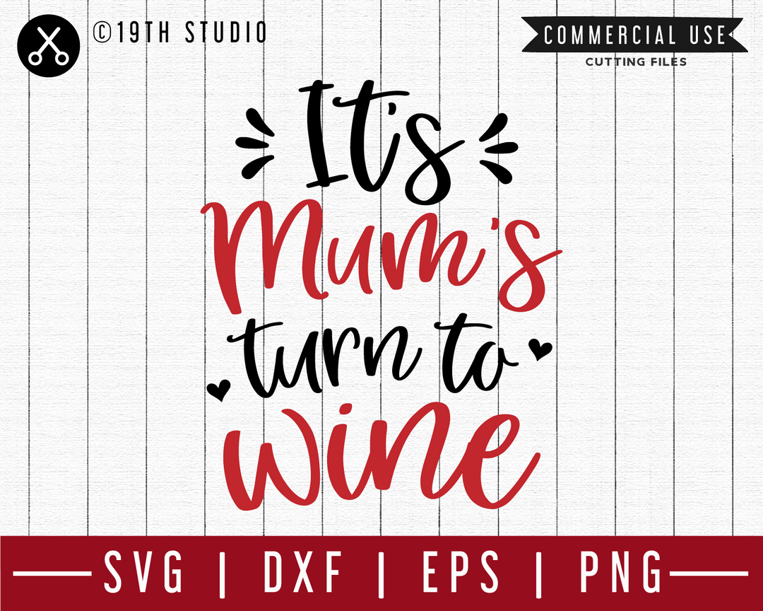 It's mum's turn to wine SVG | M47F | A Wine SVG cut file Craft House SVG - SVG files for Cricut and Silhouette