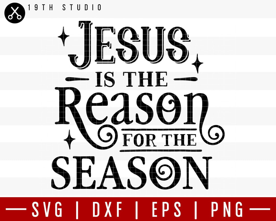 Jesus is the reason for the season SVG | M36F9 Craft House SVG - SVG files for Cricut and Silhouette