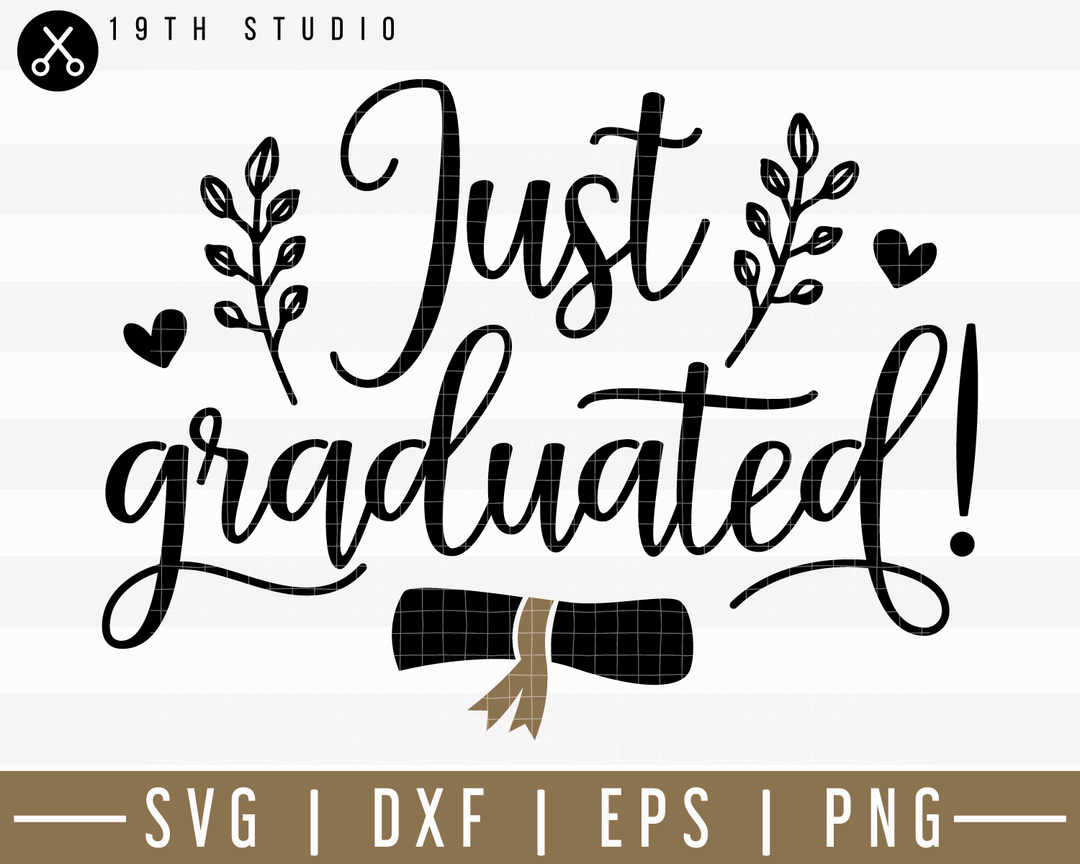 Just graduated SVG | M24F5 Craft House SVG - SVG files for Cricut and Silhouette