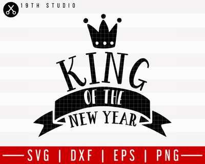 King of the New Year SVG | M21F32 Craft House SVG - SVG files for Cricut and Silhouette