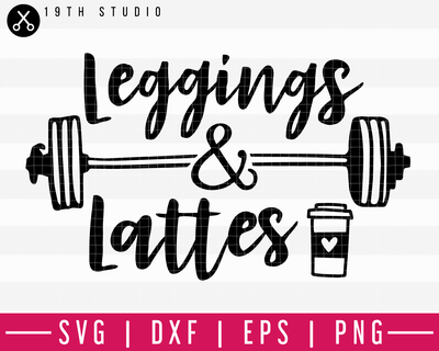 Leggings and lattes SVG | A Gym SVG Cut File| M44F Craft House SVG - SVG files for Cricut and Silhouette