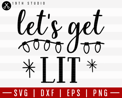 Lets Get Lit SVG | M21F35 Craft House SVG - SVG files for Cricut and Silhouette