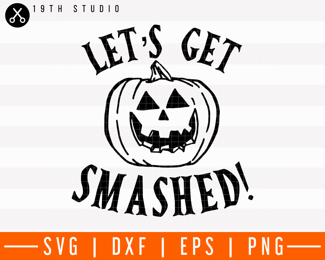 Let's get smashed SVG | M28F10 Craft House SVG - SVG files for Cricut and Silhouette