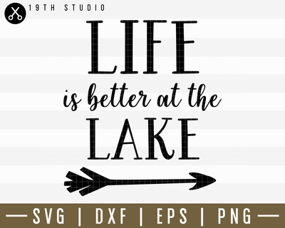 Life Is Better At The Lake SVG | M14F15 Craft House SVG - SVG files for Cricut and Silhouette