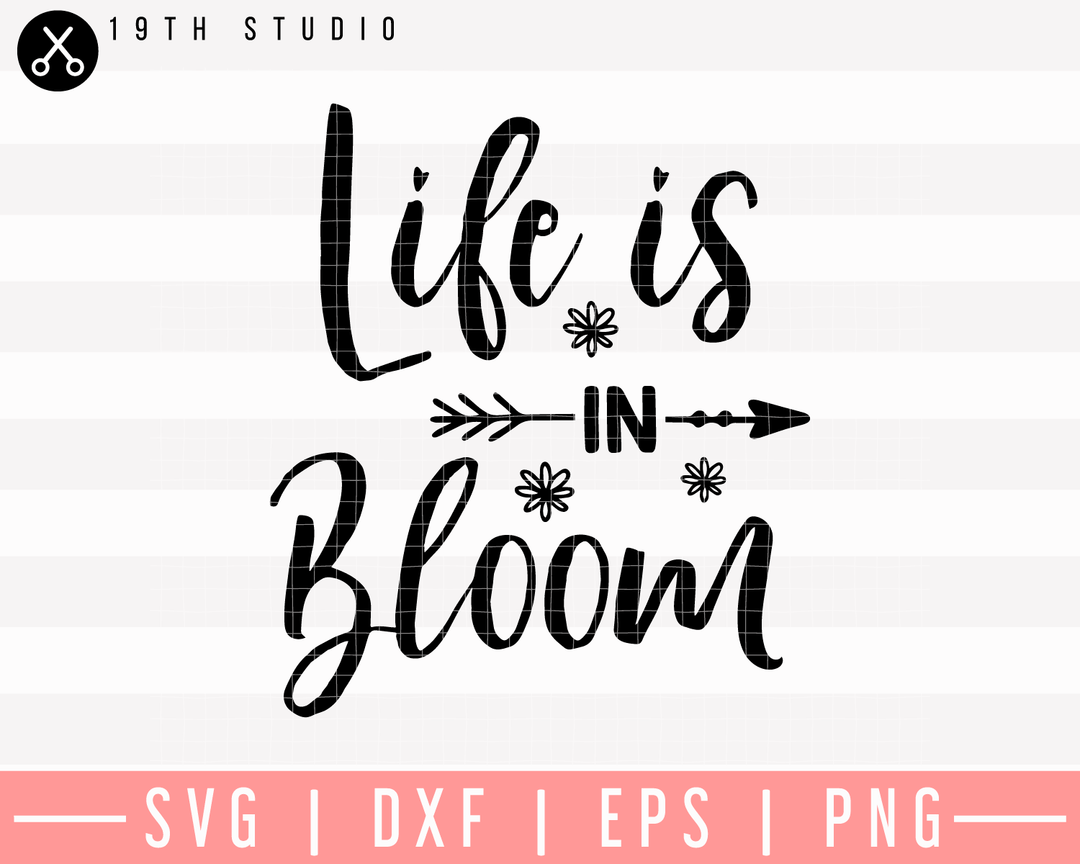 Life Is In Bloom SVG | M26F12 Craft House SVG - SVG files for Cricut and Silhouette
