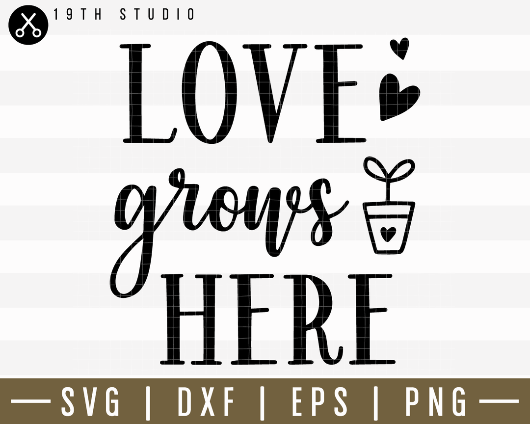 Love Grows Here SVG | M14F18 Craft House SVG - SVG files for Cricut and Silhouette