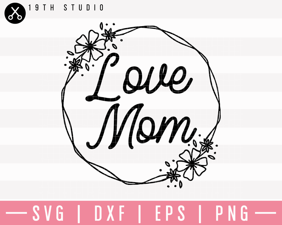 Love Mom SVG | M23F5 Craft House SVG - SVG files for Cricut and Silhouette