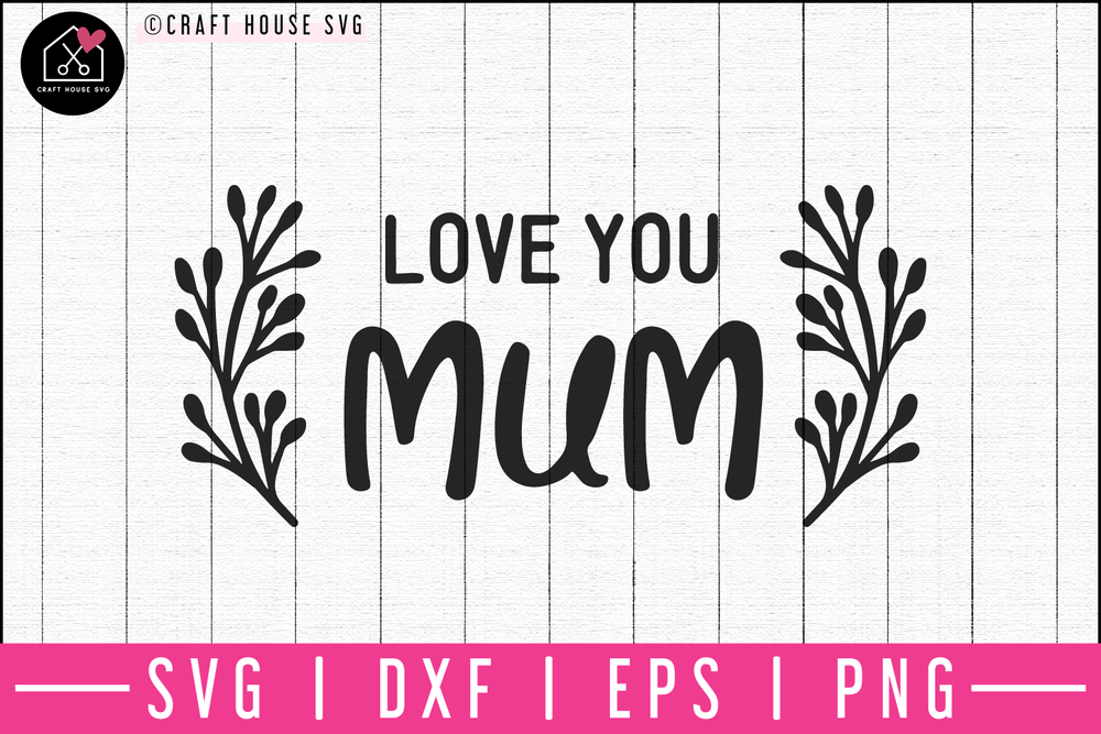 Love you mom SVG | M52F Craft House SVG - SVG files for Cricut and Silhouette