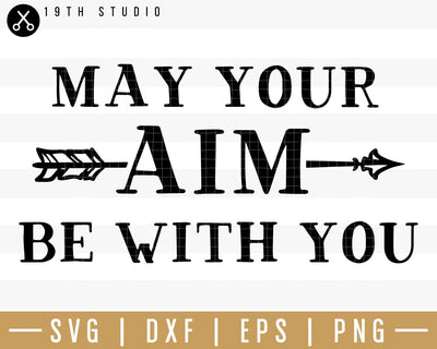 May your aim be with you SVG | M32F10 Craft House SVG - SVG files for Cricut and Silhouette