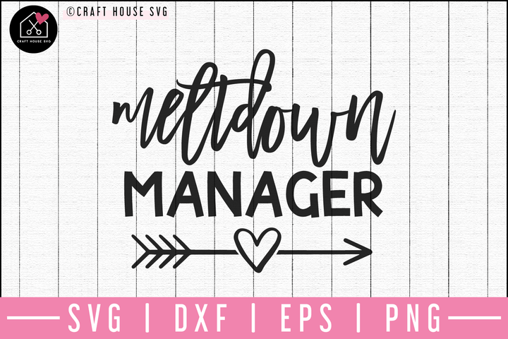 Meltdown Manager SVG | M54F Craft House SVG - SVG files for Cricut and Silhouette