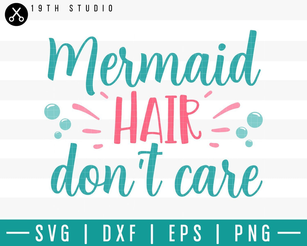 Mermaid hair dont care SVG | M33F7 Craft House SVG - SVG files for Cricut and Silhouette