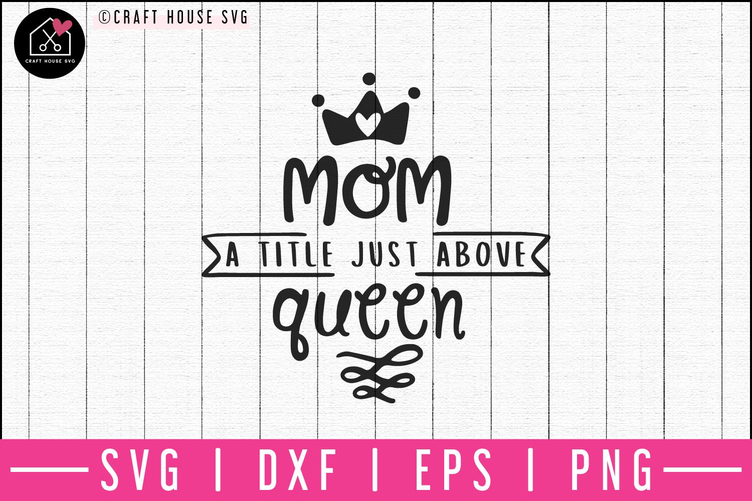 Mom a title just above queen SVG | M52F Craft House SVG - SVG files for Cricut and Silhouette