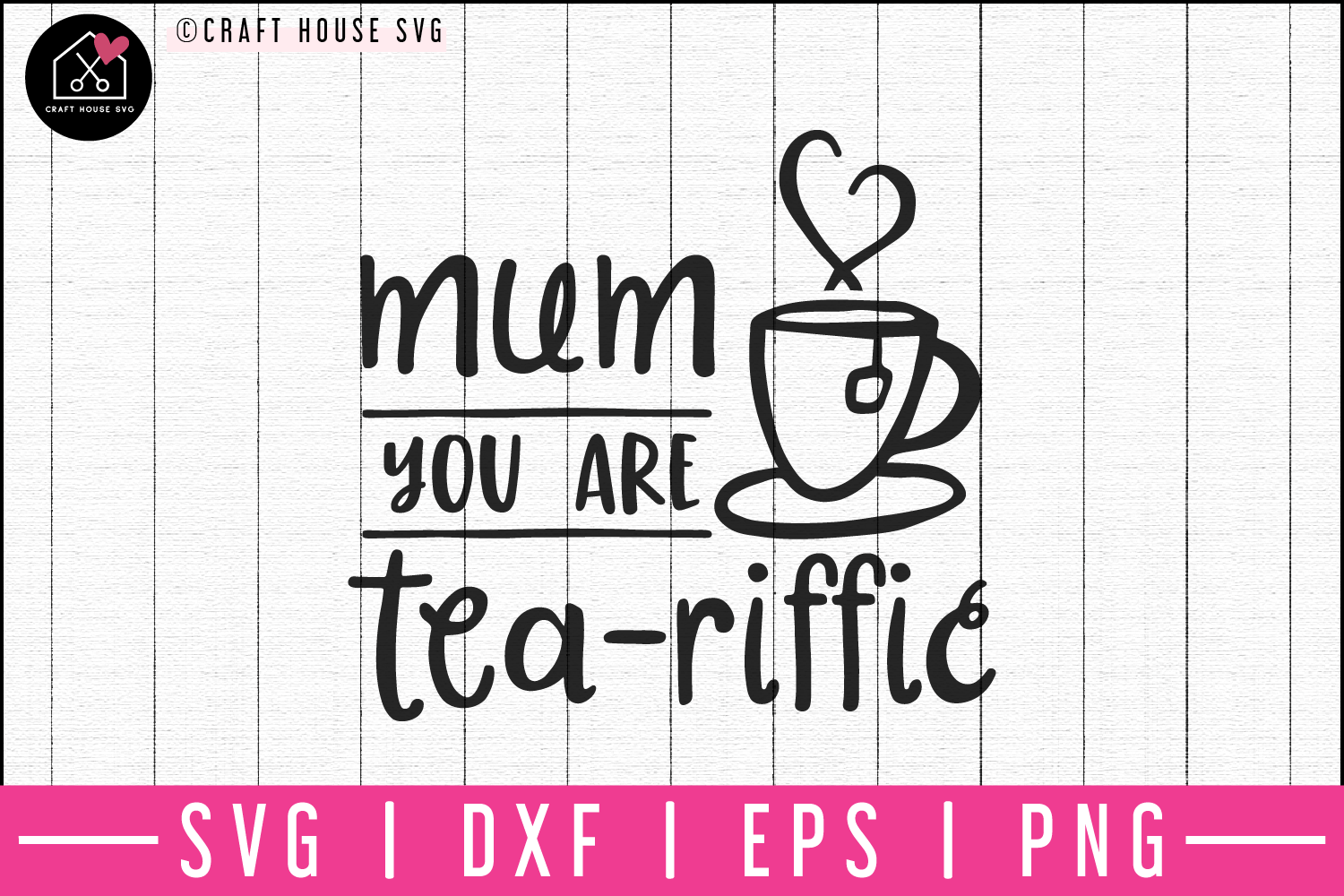 Mom you are tea riffic SVG | M52F Craft House SVG - SVG files for Cricut and Silhouette