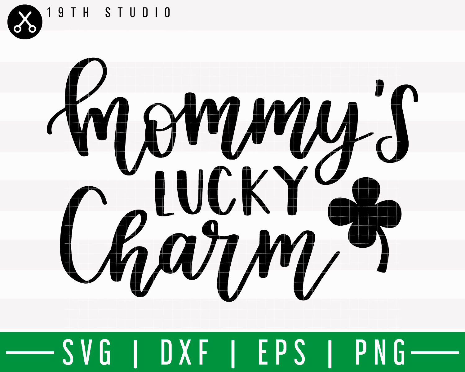 Mommy's Lucky Charm SVG | M18F16 Craft House SVG - SVG files for Cricut and Silhouette
