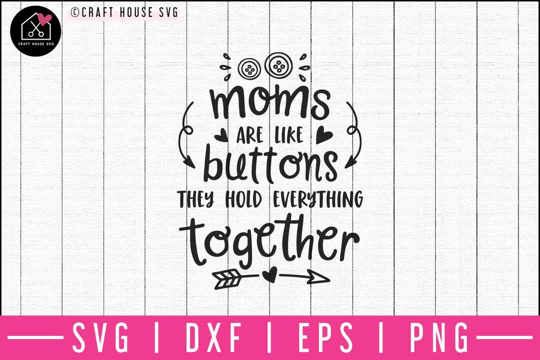Moms are like buttons they hold everything together SVG | M52F Craft House SVG - SVG files for Cricut and Silhouette