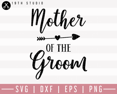 Mother Of The Groom SVG | M27F19 Craft House SVG - SVG files for Cricut and Silhouette