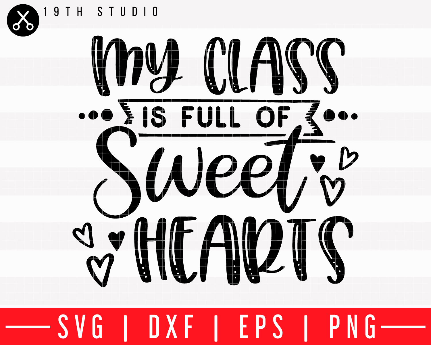 My class is full of sweethearts SVG | M43F31 - Craft House SVG