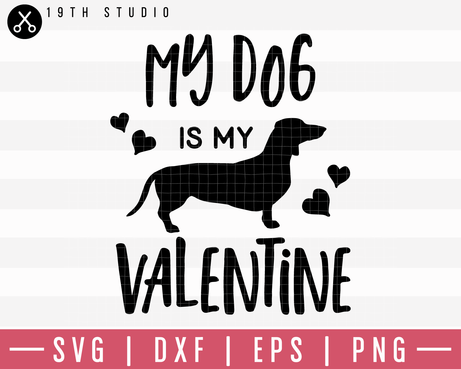 My Dog Is My Valentine SVG | M19F29 Craft House SVG - SVG files for Cricut and Silhouette