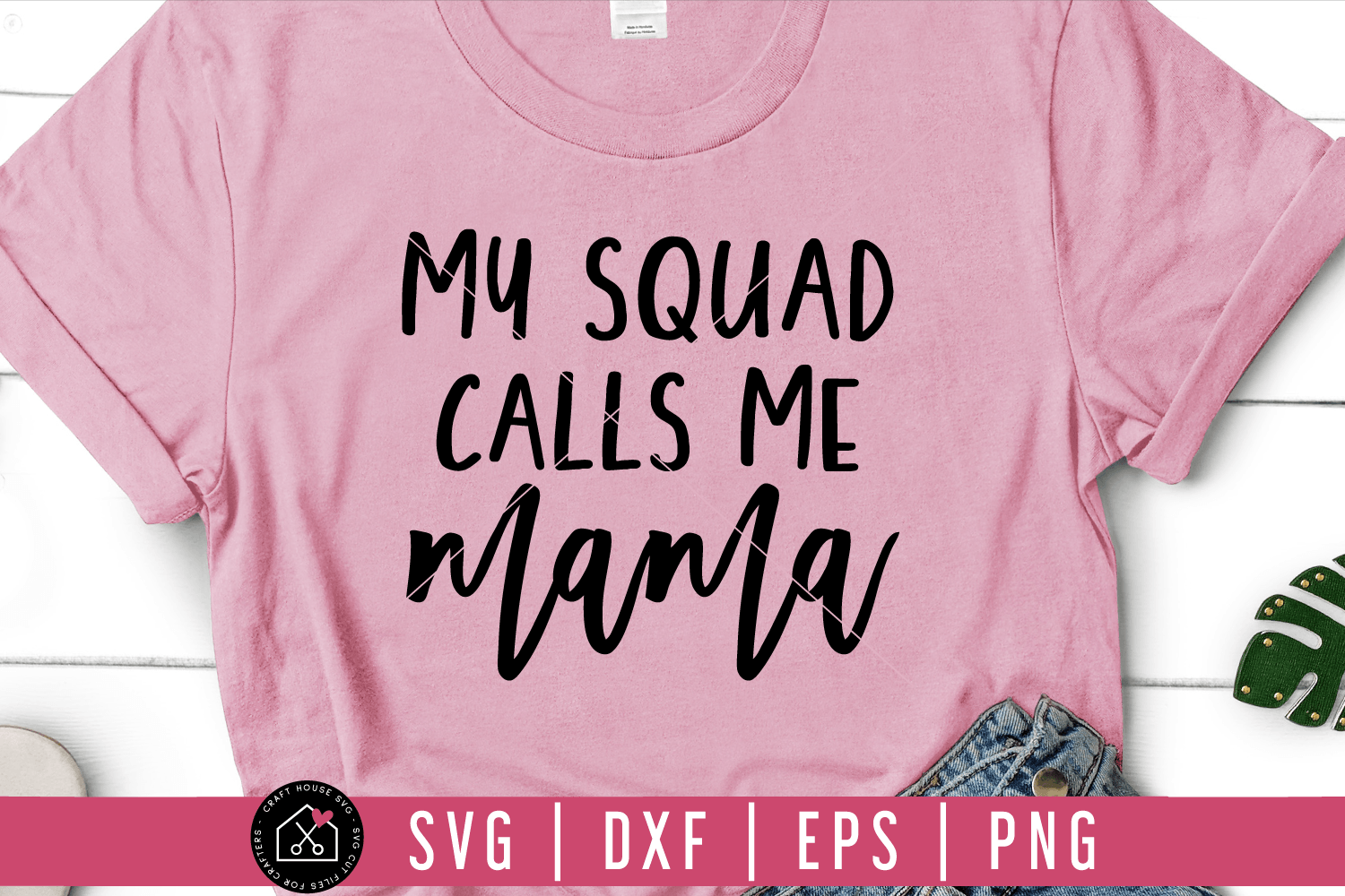 My squad calls me mama SVG | M54F Craft House SVG - SVG files for Cricut and Silhouette