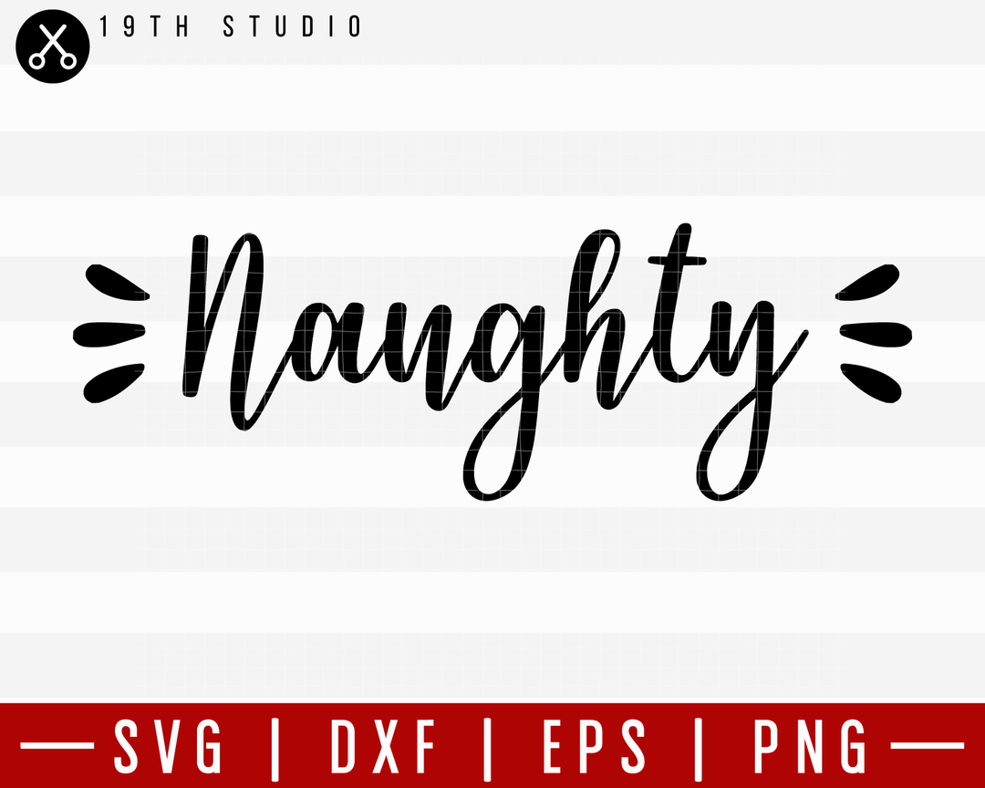 Naughty SVG | M21F39 Craft House SVG - SVG files for Cricut and Silhouette