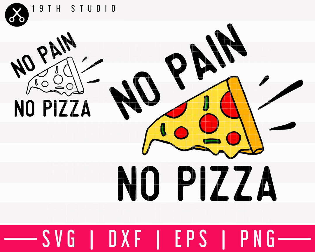 No Pain No Pizza SVG | M13F11 Craft House SVG - SVG files for Cricut and Silhouette